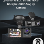 1. 3 Kameralı Full HD Araç Kamerası – Ön, İç ve Arka Görüş ile %100 Kapsama - Vipsepet