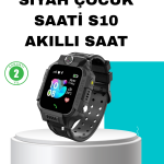 S10 Siyah Akıllı Çocuk Saati Konum Takip ve Güvenlik Özellikli - Vipsepet